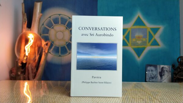 Conversations avec Sri Aurobindo - Pavitra