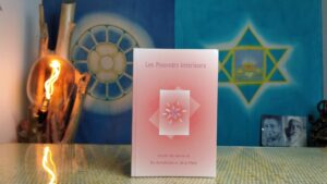 Le pouvoir Intérieur - Extraits des œuvres de Sri Aurobindo et de la Mère