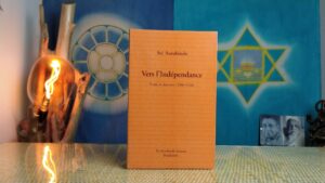 Vers l'indépendance - Sri Aurobindo