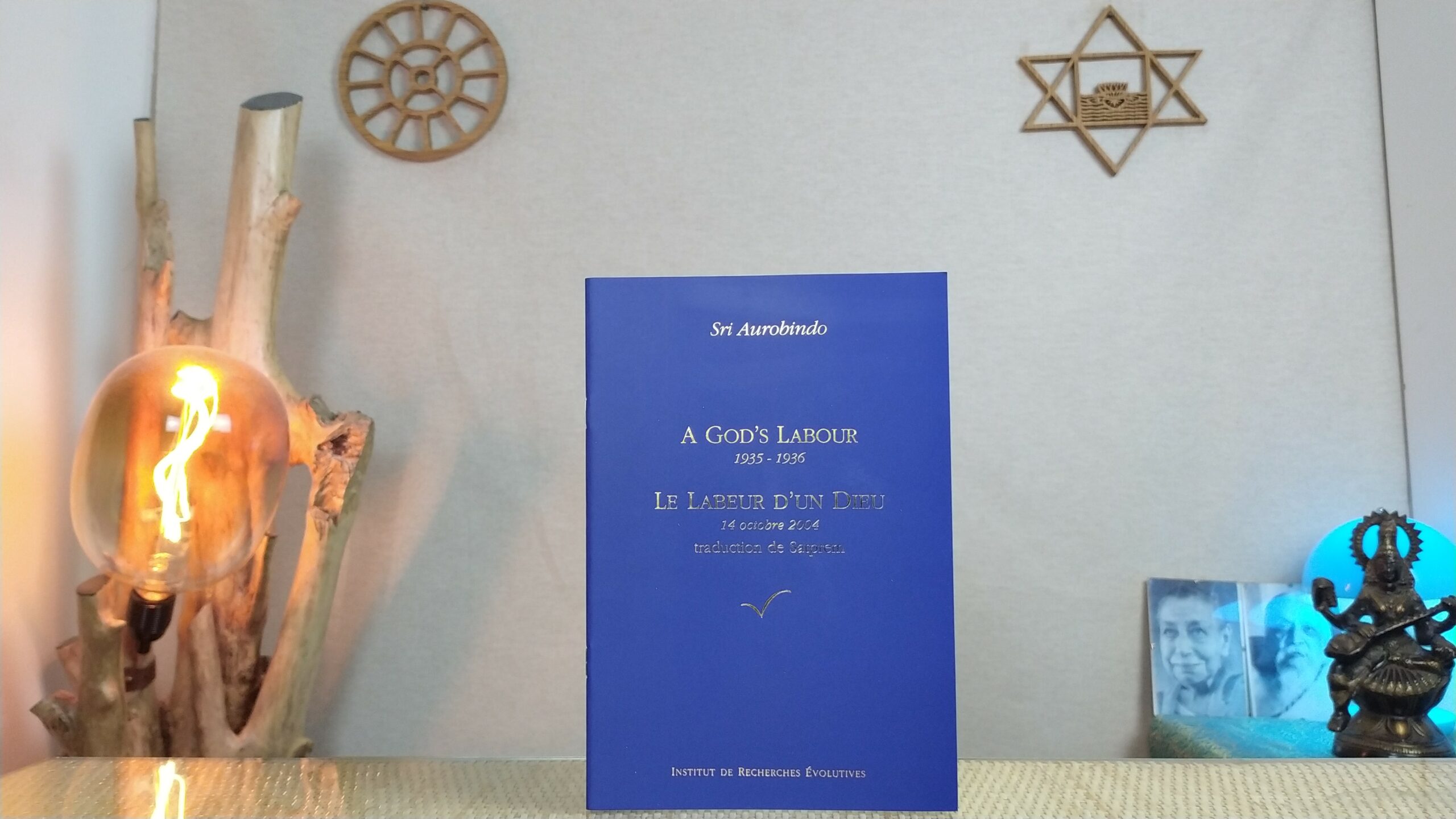 Le Labeur d'un Dieu - Sri Aurobindo